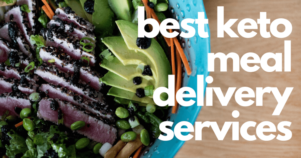 Best Keto Meal Delivery Services | Frozen, Premade Meals, Kits & Snack